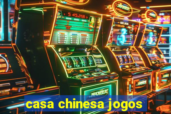 casa chinesa jogos